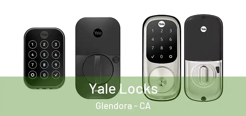 Yale Locks Glendora - CA